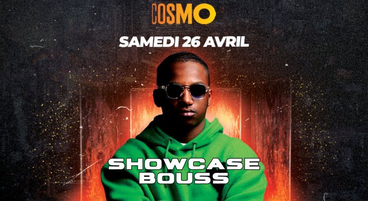 Bouss en showcase au Cosmo le samedi 26 avril