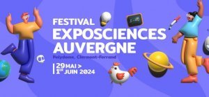 Exposciences Auvergne : la science à hauteur d'enfant