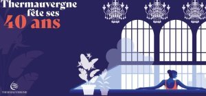 Thermauvergne fête 40 ans d'action au service du thermalisme auvergnat