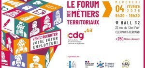 Forum des métiers territoriaux : Venez recruter votre futur employeur ! Le mercredi 4 février, au Hall 32 à Clermont-Ferrand